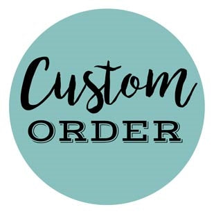 Custom Order